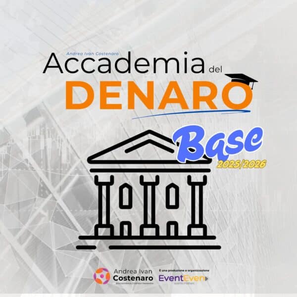 Accademia del Denaro - PIANO BASE